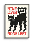 Nine Lives None Left