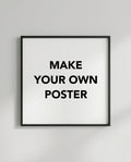 Make Your Own Custom poster (Square Frame)